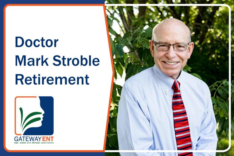 Gateway ENT's Dr. Mark Stroble Retirement Announcement including photo of smiling Dr. Stroble